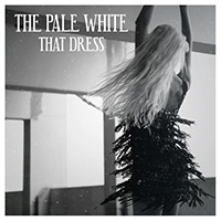 Pale White - That Dress (Demo)