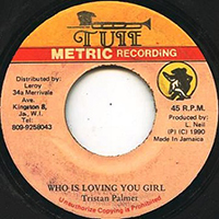 Palma, Triston - Who Is Loving You Girl (Vinyl 7