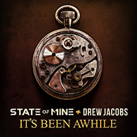 State of Mine - It's Been Awhile (with Drew Jacobs) (Single)