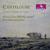Coker Merritt, Karen - Canteloube: L'arada & Chants de France (feat. Sean Kennard)