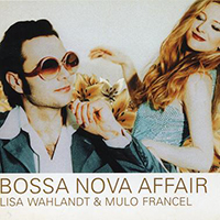 Wahlandt, Lisa - Bossa Nova Affair (feat. Mulo Francel)