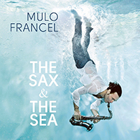 Francel, Mulo - The Sax & the Sea