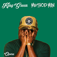 King Green - Opera (feat. Method Man) (Single)