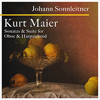 Sonnleitner, Johann - Kurt Maier: Sonatas & Suite for Oboe & Harpsichord