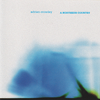 Crowley, Adrian - A Northern Country