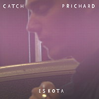 Catch Prichard - Eskota (EP)