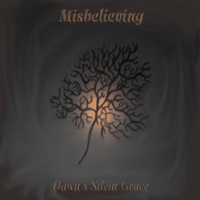 Misbelieving - Dawn's Silent Grace