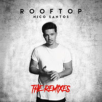 Nico Santos - Rooftop (The Remixes) (EP)
