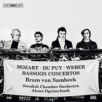 Ogrintchouk, Alexei - Mozart, Du Puy, Weber: Bassoon Concertos (feat. Swedish Chamber Orchestra, cond. Bram van Sambeek)