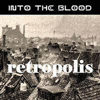Into the Blood - Retropolis (EP)