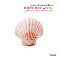 Ghielmi, Lorenzo - Bach: Toccatas / French Suites IV- VI