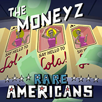 Rare Americans - The Moneyz (Single)