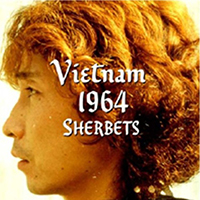 Sherbets - Vietnam 1964