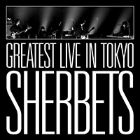 Sherbets - Greatest Live In Tokyo