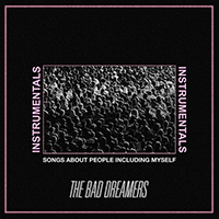 Bad Dreamers - Songs About People Including Myself (Instrumentals)