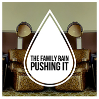 Family Rain - Pushing It (EP)