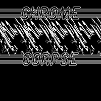 Chrome Corpse - Chrome Corpse (Vertex Version)