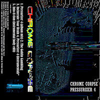 Chrome Corpse - Pressurizer 4 (Single)
