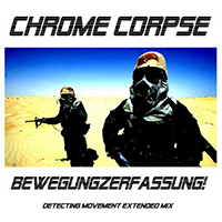 Chrome Corpse - Detecting Movement (Extended Dancefloor Mix)