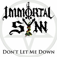 Immortal Synn - Don't Let Me Down (Single)