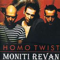 Homo Twist - Moniti Revan