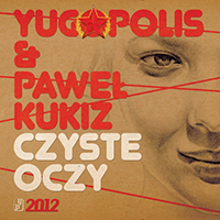 Yugopolis - Czyste Oczy (with Pawel Kukiz) (Single)