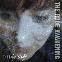 Rude Awakening (GBR) - O Holy Night (Single)