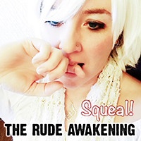 Rude Awakening (GBR) - Squeal! (EP)