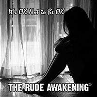 Rude Awakening (GBR) - It's Ok Not To Be Ok (Single)