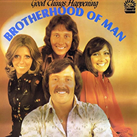 Brotherhood Of Man - Good Things Happening / Love And Kisses From (CD 1: Good Things Happening, 1974 (Remastered))