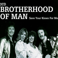 Brotherhood Of Man - Save Your Kisses For Me (CD 1)