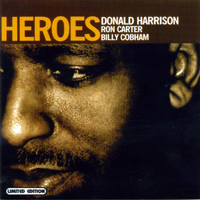 Harrison, Donald - Heroes (feat. Ron Carter & Billy Cobham)
