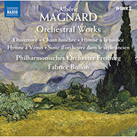 Bollon, Fabrice - Magnard: Orchestral Works (feat. Philharmonisches Orchester Freiburg)