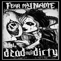 Fear My Name - Dead And Dirty (Single)