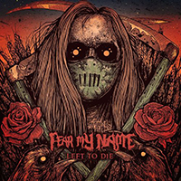 Fear My Name - Left To Die (Single)
