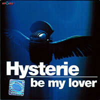 Hysterie - Be My Lover (Single)