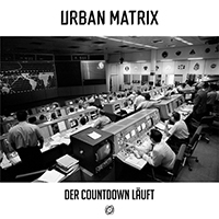 Urban Matrix - Der Countdown Lauft (Single)
