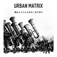 Urban Matrix - Maschinengerat