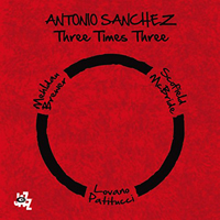 Sanchez, Antonio - Three Times Three (CD 2)
