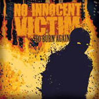 No Innocent Victim - To Burn Again