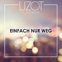 Lizot - Einfach nur weg (with Jason Anousheh) (Radio Edit) (Single)