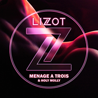 Lizot - Menage A Trois (feat. Holy Molly) (Single)
