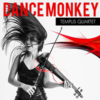 Tempus Quartet - Dance Monkey (Single)