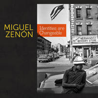 Zenon, Miguel - Identities Are Changeable