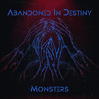 Abandoned In Destiny - Monsters (Single)