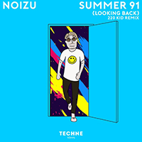 Noizu - Summer 91 (Looking Back) (220 KID Remix) (Single)
