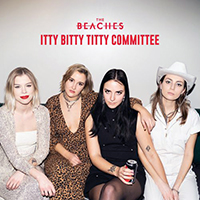 Beaches - Itty Bitty Titty Committee (EP)