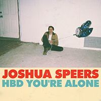 Speers, Joshua - Happy Birthday You're Alone
