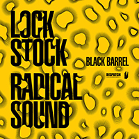 Black Barrel - Lock Stock / Radical Sound (Single)