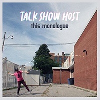 Talk Show Host - This Monologue (Single)